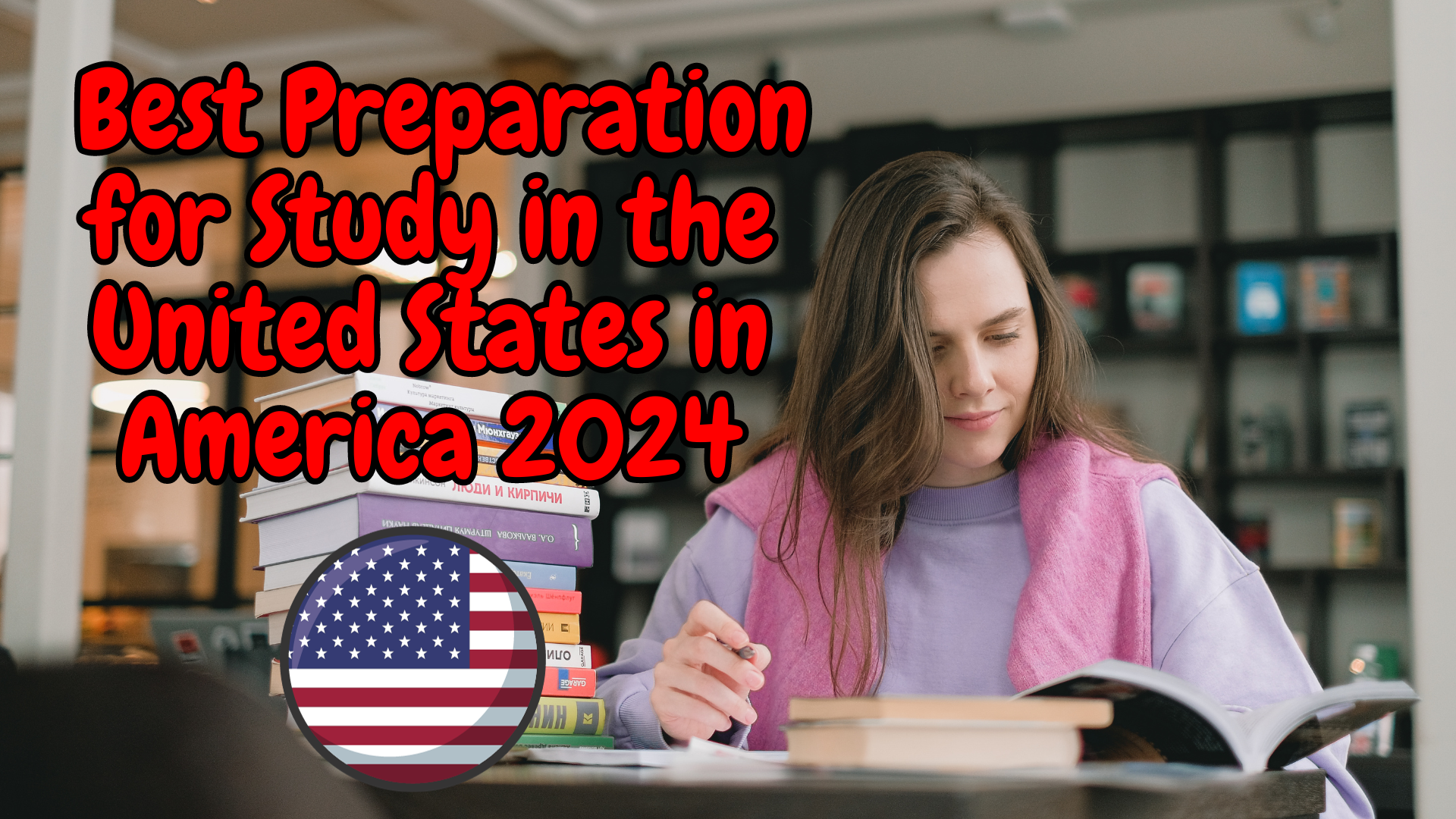 Best Preparation for Study in the United States in America 2024