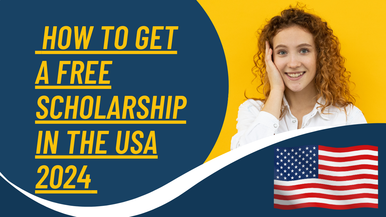 How to get a free scholarship in the USA 2024