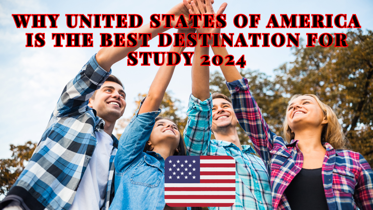Why United States of America is the best destination for study 2024